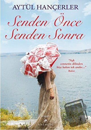 Senden Önce Senden Sonra - Aytül Hançerler - Anemon Yayınları - Fiyatı