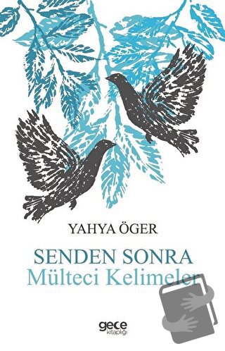 Senden Sonra Mülteci Kelimeler - Yahya Öger - Gece Kitaplığı - Fiyatı 