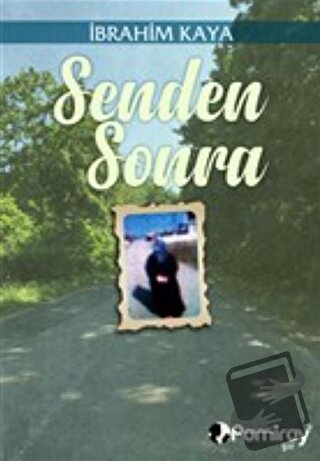 Senden Sonra - İbrahim Kaya - Pamiray Yayınları - Fiyatı - Yorumları -