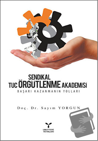 Sendikal Örgütlenme Tuc Örgütlenme Akademisi - Sayım Yorgun - Umuttepe