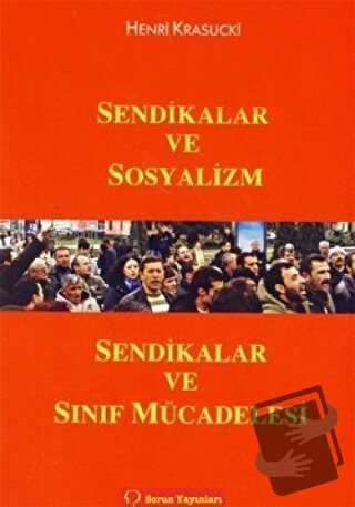 Sendikalar ve Sosyalizm - Henri Krasucki - Sorun Yayınları - Fiyatı - 