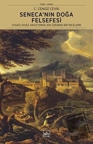 Seneca'nın Doğa Felsefesi: Stoacı Doğa Araştırmaları Üzerine Bir İncel