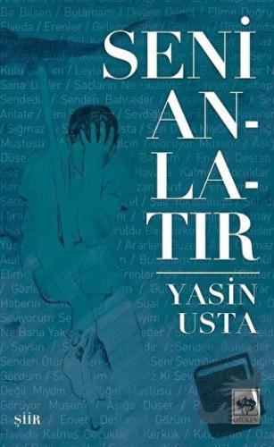 Seni Anlatır - Yasin Usta - Ötüken Neşriyat - Fiyatı - Yorumları - Sat