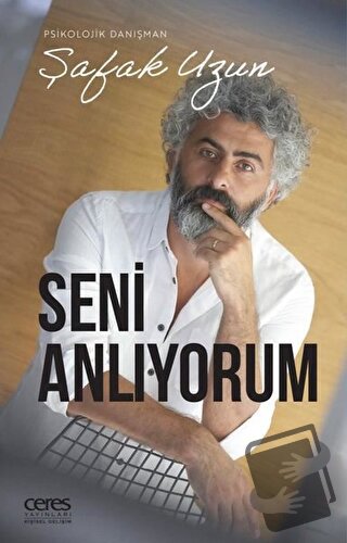 Seni Anlıyorum - Şafak Uzun - Ceres Yayınları - Fiyatı - Yorumları - S