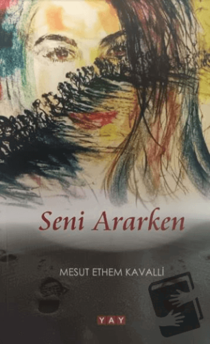 Seni Ararken - Mesut Ethem Kavalli - YAY - Yeni Anadolu Yayınları - Fi