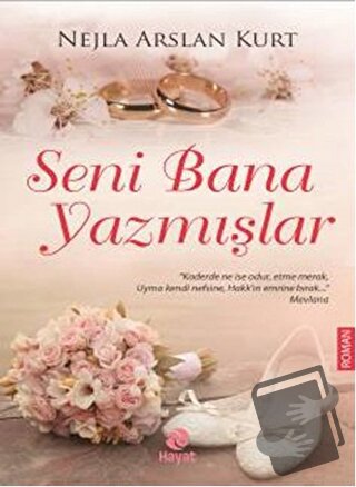 Seni Bana Yazmışlar - Nejla Arslan Kurt - Hayat Yayınları - Fiyatı - Y