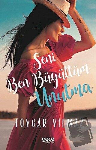 Seni Ben Büyüttüm Unutma - Toygar Yılmaz - Gece Kitaplığı - Fiyatı - Y