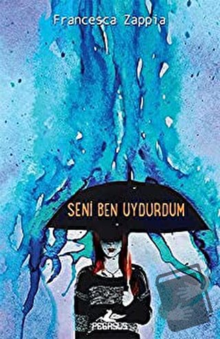 Seni Ben Uydurdum - Francesca Zappia - Pegasus Yayınları - Fiyatı - Yo