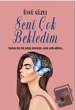 Seni Çok Bekledim - Öykü Güzel - Ateş Yayınları - Fiyatı - Yorumları -