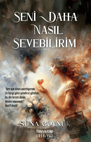 Seni Daha Nasıl Sevebilirim - Suna Göynük - Hayykitap - Fiyatı - Yorum