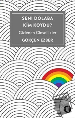 Seni Dolaba Kim Koydu? - Gökçen Ezber - Aylak Kitap - Fiyatı - Yorumla