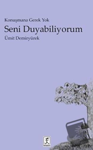 Seni Duyabiliyorum - Ümit Demiryürek - Hitabevi Yayınları - Fiyatı - Y