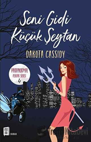 Seni Gidi Küçük Şeytan - Dakota Cassidy - Mona Kitap - Fiyatı - Yoruml