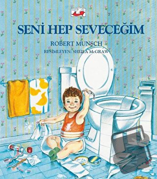 Seni Hep Seveceğim - Robert Munsch - Uçan Fil Yayınları - Fiyatı - Yor