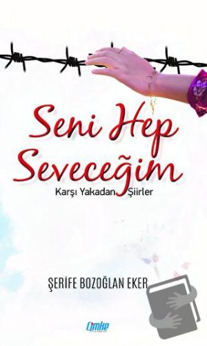 Seni Hep Seveceğim - Şerife Bozoğlan Eker - Çimke Yayınevi - Fiyatı - 