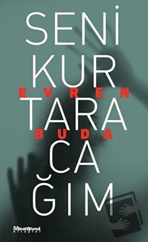 Seni Kurtaracağım - Evren Buda - Maceraperest Kitaplar - Fiyatı - Yoru