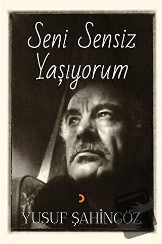 Seni Sensiz Yaşıyorum - Yusuf Şahingöz - Cinius Yayınları - Fiyatı - Y