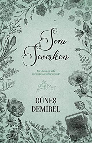 Seni Severken - Güneş Demirel - Ephesus Yayınları - Fiyatı - Yorumları