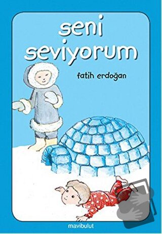 Seni Seviyorum - Fatih Erdoğan - Mavibulut Yayınları - Fiyatı - Yoruml