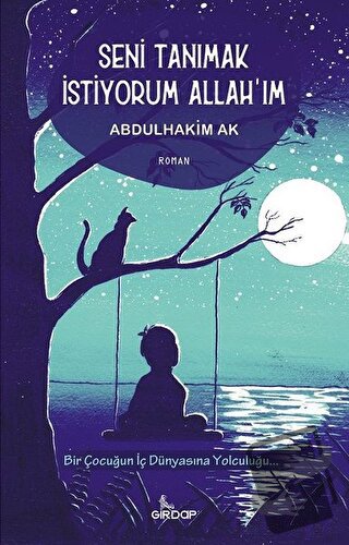 Seni Tanımak İstiyorum Allah'ım - Abdulhakim Ak - Girdap Kitap - Fiyat