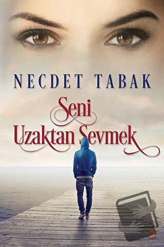 Seni Uzaktan Sevmek - Necdet Tabak - Cinius Yayınları - Fiyatı - Yorum