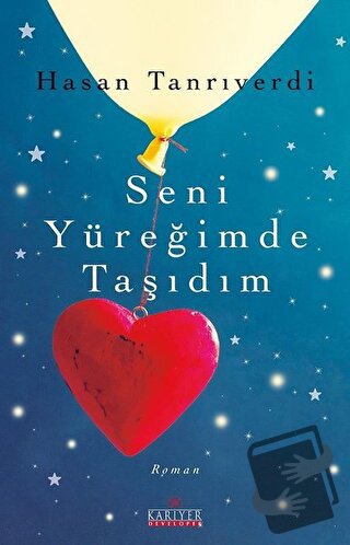 Seni Yüreğimde Taşıdım - Hasan Tanrıverdi - Kariyer Yayınları - Fiyatı