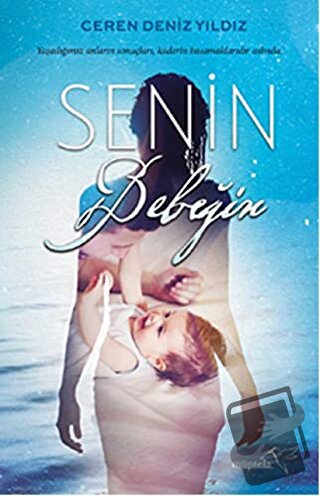 Senin Bebeğin - Ceren Deniz Yıldız - Müptela Yayınları - Fiyatı - Yoru