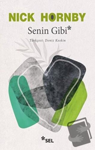 Senin Gibi - Nick Hornby - Sel Yayıncılık - Fiyatı - Yorumları - Satın