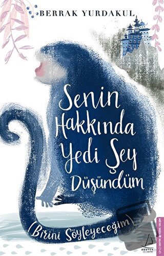 Senin Hakkında Yedi Şey Düşündüm - Berrak Yurdakul - Destek Yayınları 