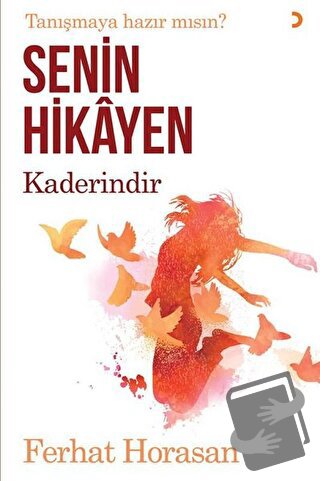 Senin Hikayen Kaderindir - Ferhat Horasan - Cinius Yayınları - Fiyatı 