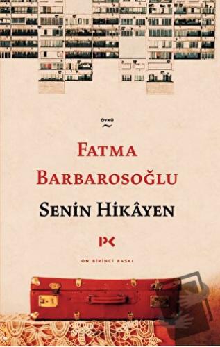 Senin Hikayen - Fatma Barbarosoğlu - Profil Kitap - Fiyatı - Yorumları