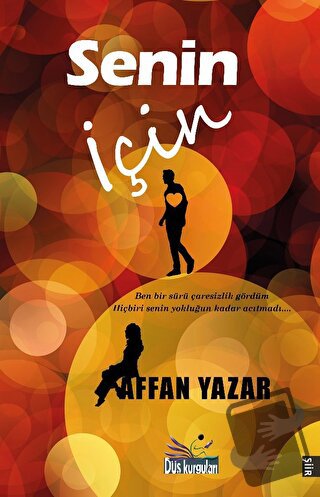 Senin İçin - Affan Yazar - Düş Kurguları Yayıncılık - Fiyatı - Yorumla