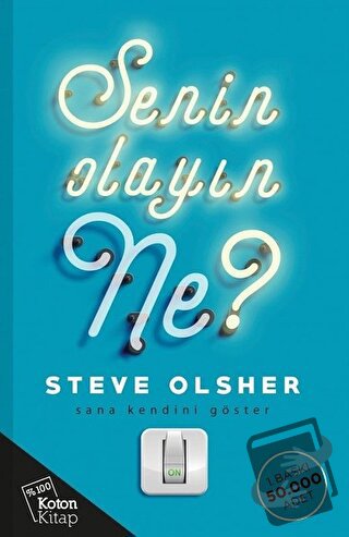 Senin Olayın Ne? - Steve Olsher - Koton Kitap - Fiyatı - Yorumları - S