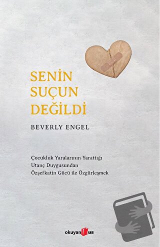 Senin Suçun Değildi - Beverly Engel - Okuyan Us Yayınları - Fiyatı - Y