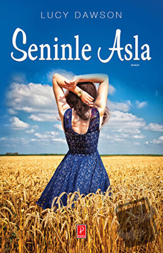 Seninle Asla - Lucy Dawson - Pena Yayınları - Fiyatı - Yorumları - Sat