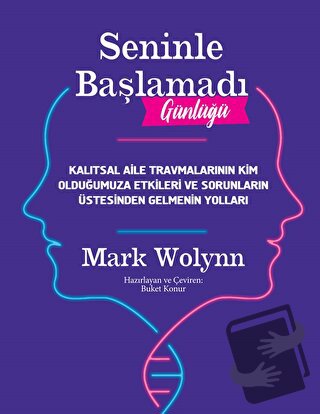 Seninle Başlamadı Günlüğü - Mark Wolynn - Sola Unitas - Fiyatı - Yorum