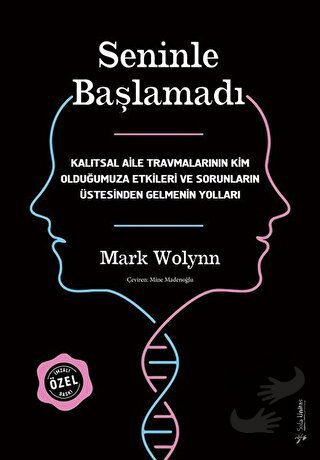 Seninle Başlamadı - İmzalı ve Ciltli Özel Baskı - Mark Wolynn - Sola U