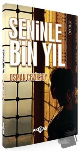 Seninle Bin Yıl - Osman Çeviksoy - Akçağ Yayınları - Fiyatı - Yorumlar