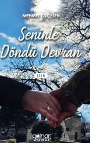 Seninle Döndü Devran - Mehmet Özçelebi - Gülnar Yayınları - Fiyatı - Y