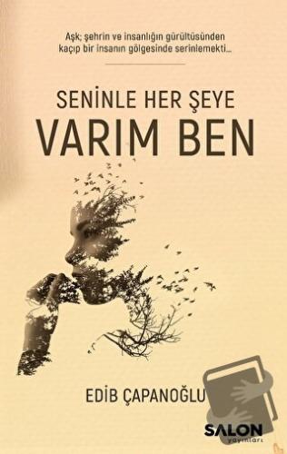 Seninle Her Şeye Varım Ben - Edib Çapanoğlu - Salon Yayınları - Fiyatı