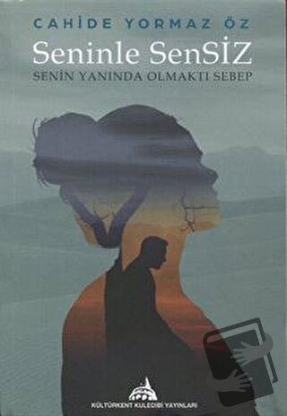 Seninle Sensiz (Senin Yanında Olmaktı Sebep) - Cahide Yormaz Öz - Kült