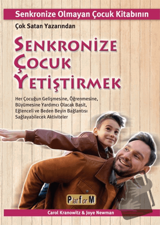 Senkronize Çocuk Yetiştirmek - Carol Kranowitz - Platform Yayınları - 