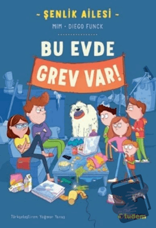 Şenlik Ailesi: Bu Evde Grev Var! - Mim - Tudem Yayınları - Fiyatı - Yo