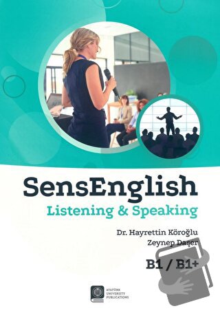 SensEnglish Listening and Speaking B1/B1+ - Hayrettin Köroğlu - Atatür