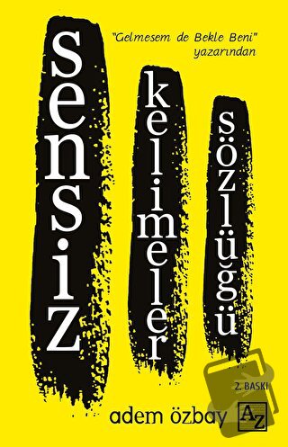 Sensiz Kelimeler Sözlüğü - Adem Özbay - Az Kitap - Fiyatı - Yorumları 