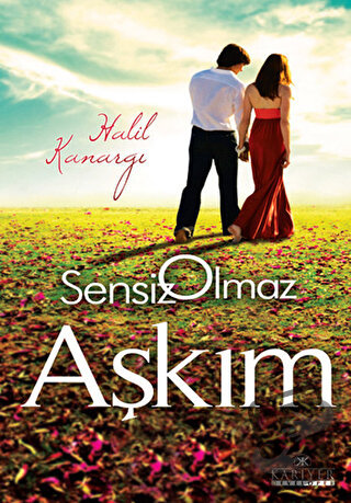 Sensiz Olmaz Aşkım - Halil Kanargı - Kariyer Yayınları - Fiyatı - Yoru