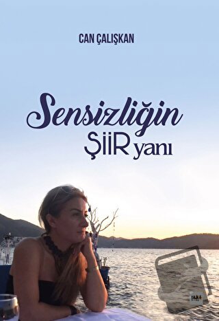 Sensizliğin Şiir Yanı - Can Çalışkan - Tilki Kitap - Fiyatı - Yorumlar