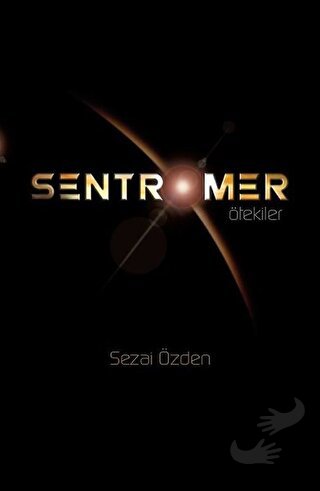 Sentromer - Sezai Özden - Paradigma Akademi Yayınları - Fiyatı - Yorum