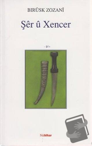 Şer u Xencer - Bırusk Zozani - Nubihar Yayınları - Fiyatı - Yorumları 