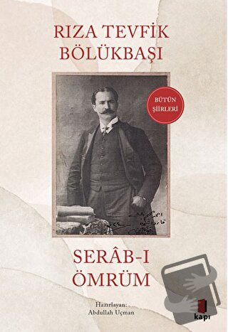 Serab-ı Ömrüm - Rıza Tevfik Bölükbaşı - Kapı Yayınları - Fiyatı - Yoru